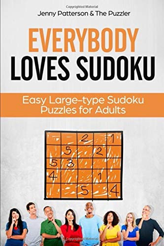 EVERYBODY LOVES SUDOKU: EASY LARGE-TYPE SUDOKU PUZZLES FOR ADULTS (Word Puzzle)