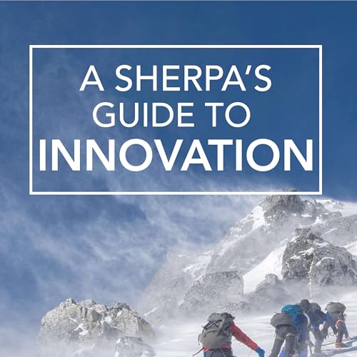 Couverture de A Sherpa's Guide to Innovation