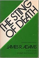 The sting of death: Leader's guide for a study course on death and bereavement B0006W43GY Book Cover