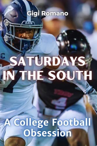 Saturdays in the South: A College Football Obsession