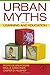 Urban Myths about Learning and Education