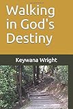 Walking in God's Destiny