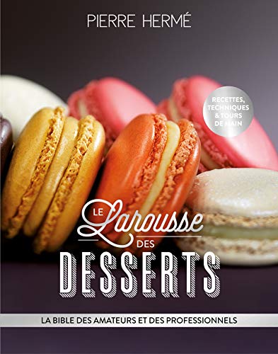 Télécharger Larousse des desserts Francais PDF