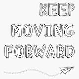 Keep Moving Forward Sticker Vinyl Bumper Sticker 6 Mil Thick - Size 5'