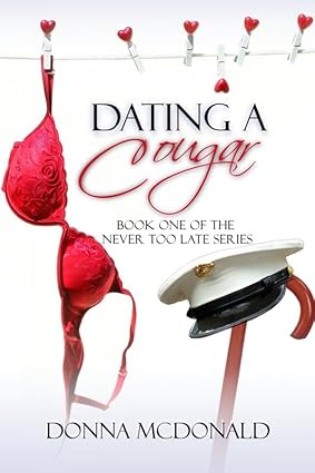 Dating A Cougar (Never Too Late Book 1)
