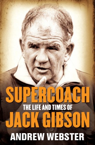 Télécharger Supercoach: The life and times of Jack Gibson (English Edition) Gratuit