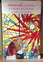 The Awesome Fatima Consecrations B0006ORQ5M Book Cover