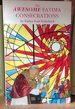 Paperback The Awesome Fatima Consecrations [Unknown] Book