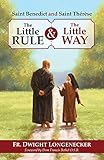 St Benedict and St Therese: The Little Rule and the Little Way