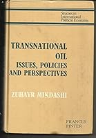 Transnational Oil: Issues, Policies, and Perspectives (Studies in International Political Economy) 0312814828 Book Cover