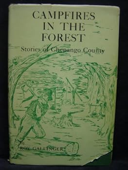 Hardcover Campfires in the forest: Stories of Chenango County Book