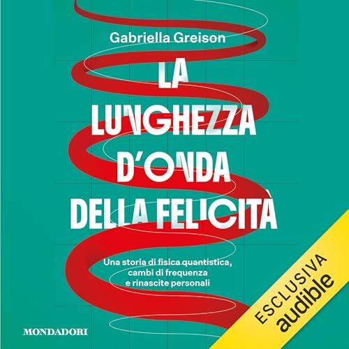 La lunghezza d'onda della felicit&agrave; copertina