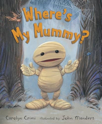 Image of Where's My Mummy?: (A Halloween-Themed Bedtime Story Picture Book - For Toddlers, Preschoolers, and Kids Ages 2-5)