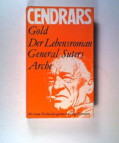 Gold. Der Lebensroman General Suters
