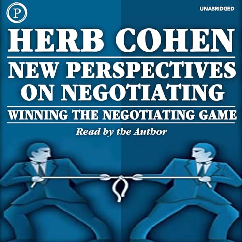 New Perspectives on Negotiating by Herb Cohen