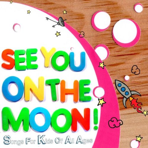 See You On The Moon: Songs For Kids Of All Ages [Audio CD] Various Artists