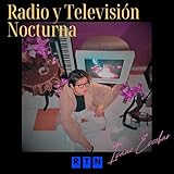  Radio Y Televisión Nocturna
