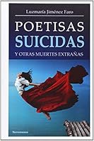 Poetisas suicidas : y otras muertes extrañas 8478395601 Book Cover