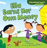 Ella Earns Her Own Money (Cloverleaf Books TM _ Money Basics)