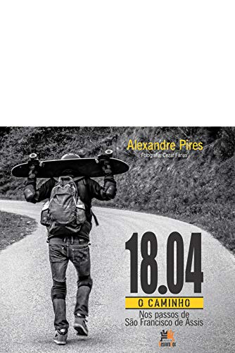 18.04 - O caminho: Nos passos de São Francisco de Assis