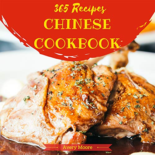 Chinese Cookbook 365 Tasting Chinese Cuisine Right In Your Little