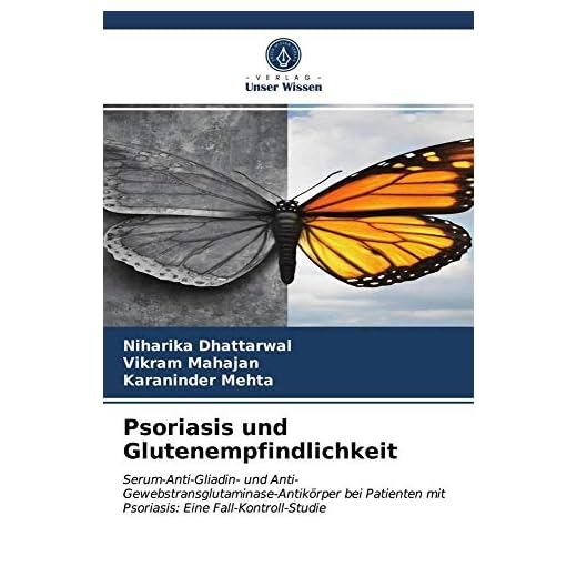 Psoriasis und Glutenempfindlichkeit: Serum-Anti-Gliadin- und Anti-Gewebstransglutaminase-Antikörper bei Patienten mit Psoriasis: Eine Fall-Kontroll-Studie