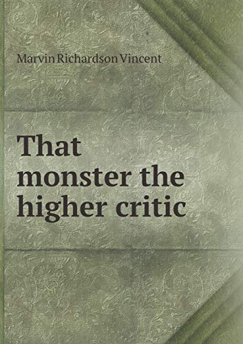 That monster the higher critic 551927178X Book Cover
