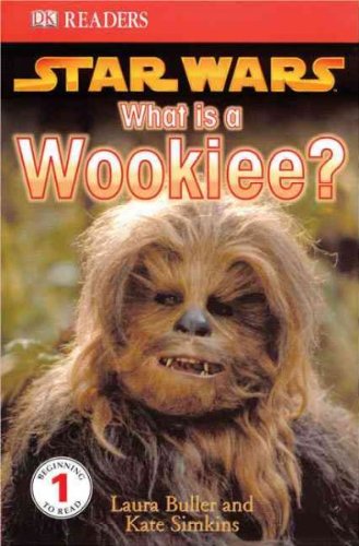Star Wars: What Is A Wookiee? (DK Readers, Level 1)