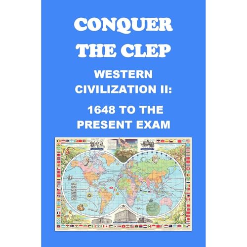 Conquer the CLEP Western Civilization II: 1648 to the Present Exam by Philip Martin McCaulay episode artwork
