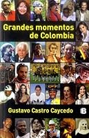Grandes momentos de Colombia 9588951747 Book Cover