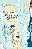 Slavery in Classical Greece (Classical World)