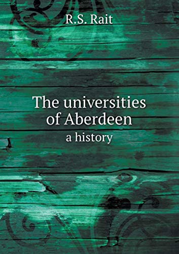 The universities of Aberdeen a history 5519121591 Book Cover
