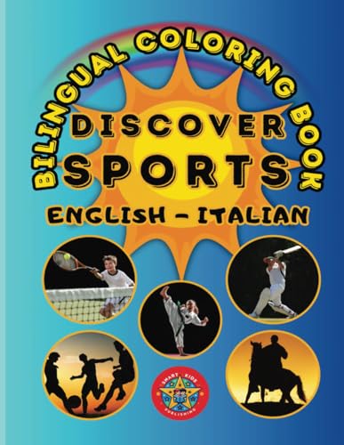 Discover Sports- A Bilingual Coloring Book in English and Italian