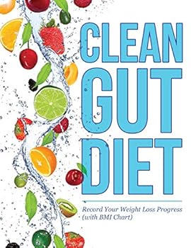 Paperback Clean Gut Diet: Record Your Weight Loss Progress (with BMI Chart) Book