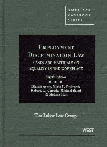 Employment Discrimination Law: Cases and Materials on Equality in the Workplace (American Casebook Series) 8th Edition