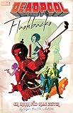  Deadpool: Flashbacks - ein Mann für alle Zeiten
