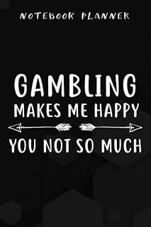 Notebook Planner Gambling Makes Me Happy Funny Poker Dealer Casino Gift funny: Appointment ,Planner,Budget,Personal Budget,Daily,Simple,6x9 in ,Planning,To Do List