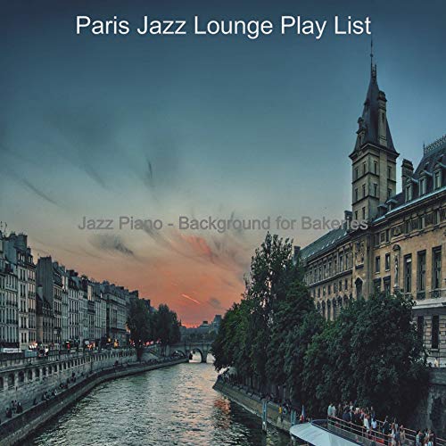 Amazon.com: Jazz Piano - Background for Bakeries : Paris Jazz Lounge ...