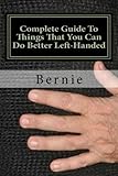 Complete Guide To Things That You Can Do Better Left-Handed