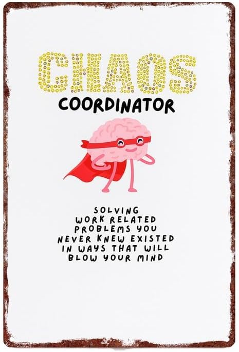 Chaos Coordinator Funny Metal Sign Theme Wall Decor 8x12 Inch