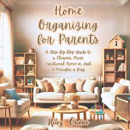 Home Organizing for Parents by Riley Owens episode artwork