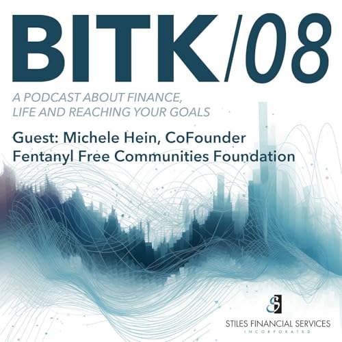 BITK - Episode 8 - Guest: Michele Hein, Fentanyl Free Communities Foundation