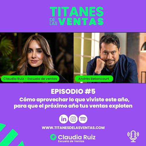 EPISODIO #5 C&oacute;mo aprovechar lo que viviste este a&ntilde;o, para que el pr&oacute;ximo a&ntilde;o tus ventas exploten