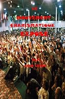 Le Mouvement Charismatique Exposé (French Edition) 1304864316 Book Cover