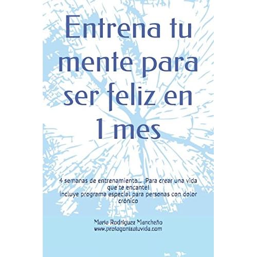 Entrena tu mente para ser feliz en 1 mes
