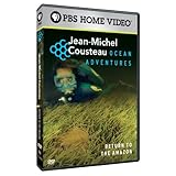 Jean-Michel Cousteau's Ocean Adventures: Return to the Amazon