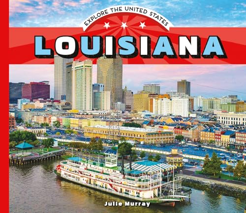 Louisiana (Explore the United States)