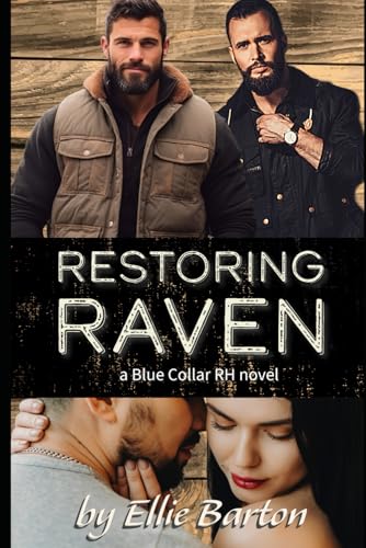 Restoring Raven: a blue-collar RH/Why Choose novel (The Hardware Store Girls)