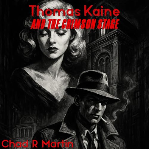 Chad R Martin's Thomas Kaine and the Crimson Stage episode artwork