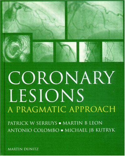 Coronary Lesions: A Pragmatic Approach Coronary Lesions: A Pragmatic Approach